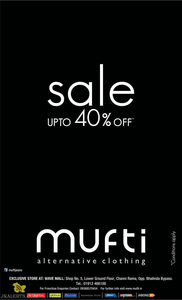 Sale upto 40% off on MUFTI in Wave mall Jammu