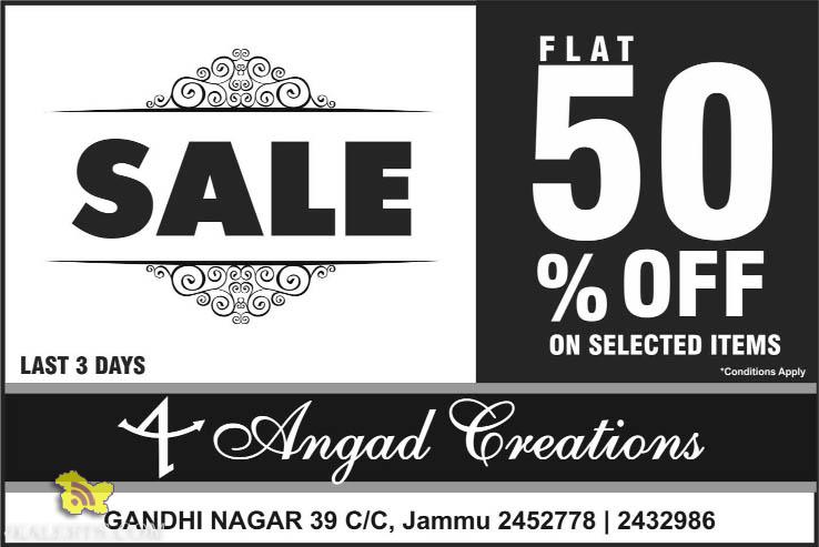 Flat 50% Off , Angad Creations Gandhi nagar