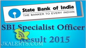 SBI RECRUITMENT OF SPECIALIST CADRE OFFICERS 2015