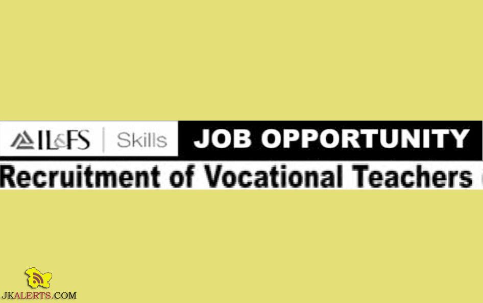 IL&FS recruitment for Vocational Trainers in Healthcare & IT-ITES Sectors in various Government Schools in Jammu