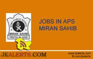 APS Miran Sahib Job Recruitment 2022