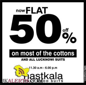 Hastkala Flat 50% off on cotton and Lucknowi suits
