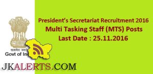 Multi Tasking Staff (MTS) President’s Secretariat Recruitment 2016