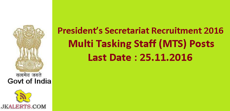 Multi Tasking Staff (MTS) President’s Secretariat Recruitment 2016