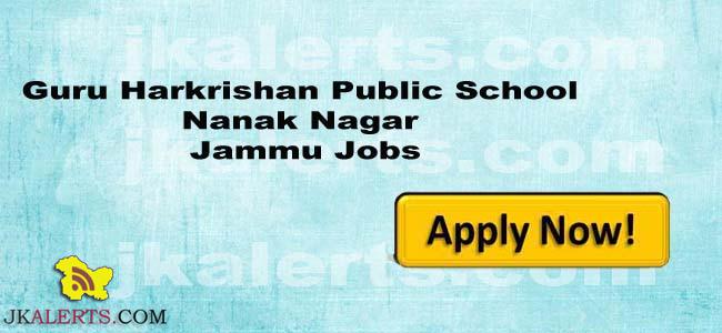 Guru Harkrishan Public School Nanak Nagar Jammu Jobs