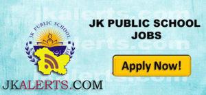 JK Public School Recruitment for Various Posts