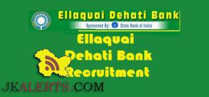 Ellaquai Dehati Bank EDB Jobs, Ellaquai Dehati Bank EDB Recruitment 2018, Regional Rural Banks and Commercial Banks jobs, Bank jobs, Jobs in Srinagar, Kashmir jobs,