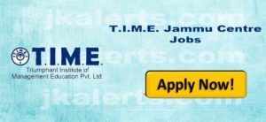 FACULTY for Math / Reasoning / GK, Centre Head (Operations & Sales), Marketing Executive, T.I.M.E. Jammu Job, TIME Jammu Recruitment 2019.