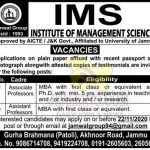 IMS INSTITUTE OF MANAGEMENT SCIENCES Approved by AICTE / J&K Govt., Affiliated to University of Jammu VACANCIES Applications on plain paper affixed with recent passport size photograph alongwith attested copies of testimonials are invited for the following posts:
