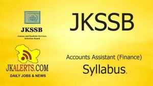 JKSSB Fresh Accounts Assistant (Finance) Syllabus.