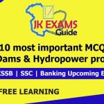 10 most important MCQs on Dams & Hydropower projects