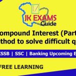 Compound Interest (Part 3) | Best method to solve difficult questions.
