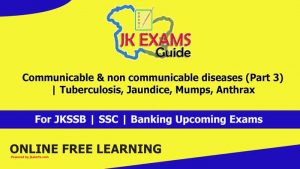 Communicable & non communicable diseases. | FREE Online Classes for upcoming JKSSB Exams. . Communicable & non-communicable diseases (Part 3) | Tuberculosis, Jaundice, Mumps, Anthrax. Part 3