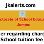 DSE Jammu Order regarding charging of School tuition fee etc