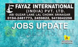 Fayaz International Srinagar Jobs.