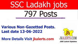 SSC Ladakh Jobs 797 Non Gazetted Posts.