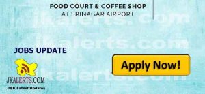 Job in Food court & Coffee Shop at Srinagar Airport.