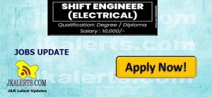 Shift engineer jobs in Srinagar.