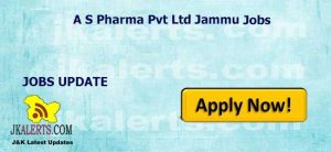 A S Pharma Pvt Ltd Jammu Jobs Recruitment 2022