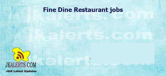 Staff required at Fine Dine Restaurant 2022