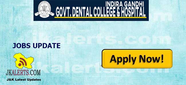 Indra Gandhi Govt Dental College Jammu Job Recruitment 2023.