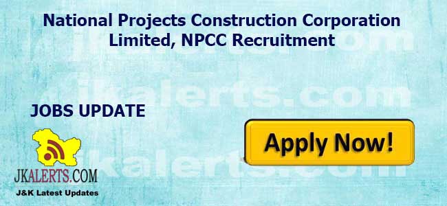 National Projects Construction Corporation Limited, NPCC Recruitment