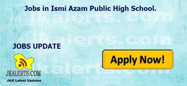 Jobs in Ismi Azam Public School.