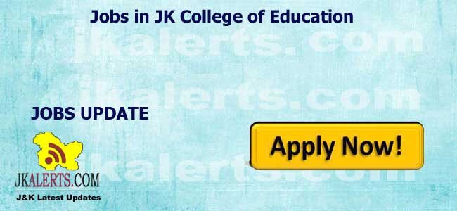 Jobs in JK College of Education Apply Now.