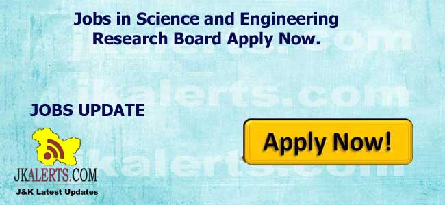 Jobs in Science and Engineering Research Board Apply Now.
