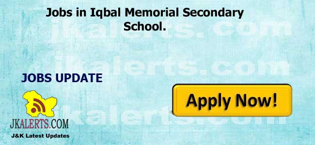Jobs in Iqbal Memorial Secondary School.