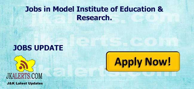 Jobs in Model Institute of Education & Research.