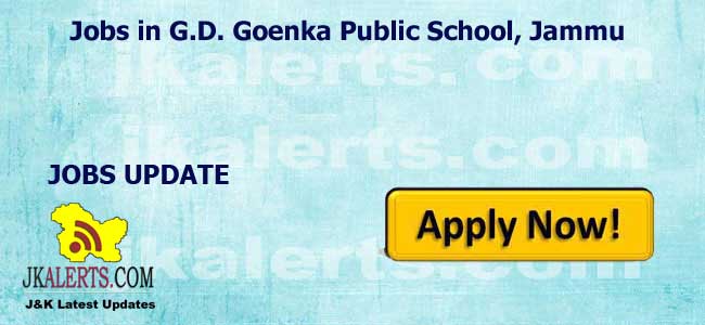Jobs in G.D. Goenka Public School, Jammu