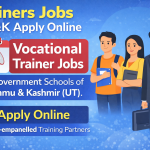 Trainers Jobs: NSDC-empanelled Training Partners have invited online applications for engagement of Vocational Trainers (Contractual Basis) in Government Schools of Jammu & Kashmir (UT).