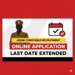 JKSSB Constable Recruitment: Online Application Last Date Extended