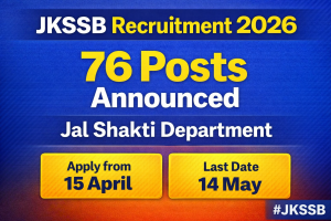 JKSSB jal Shakti recruitment 2026 JKSSB Recruitment 2026 76 vacancies.